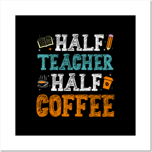 Half teacher half coffee Posters and Art